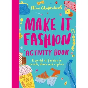 Make It Fashion activity book - Nina Chakrabarti